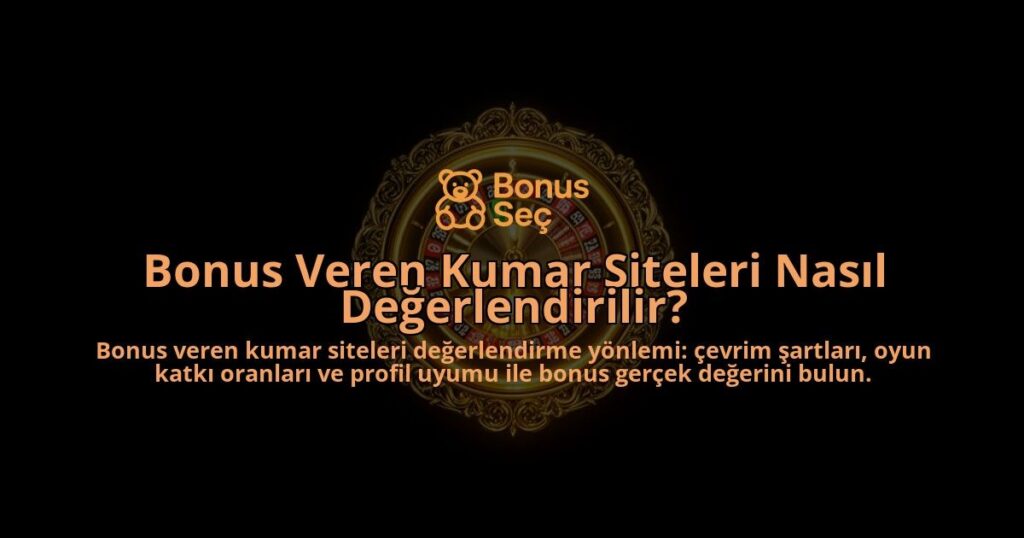 Bonus-Veren-Kumar-Siteleri-Nasil-Degerlendirilir-overlay-1788111112.jpg