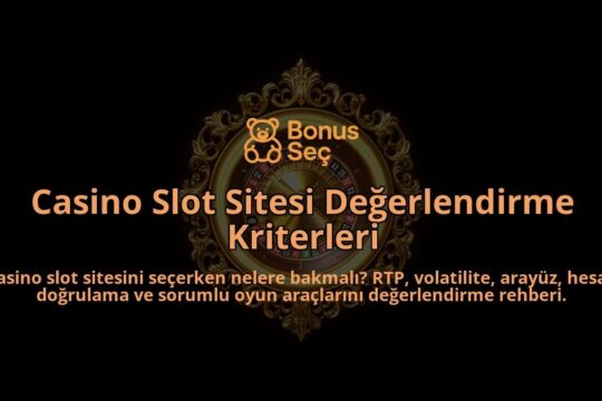 Casino-Slot-Sitesi-Degerlendirme-Kriterleri-overlay-1788116547.jpg
