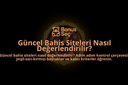 Guncel-Bahis-Siteleri-Nasil-Degerlendirilir-overlay-1788110810.jpg